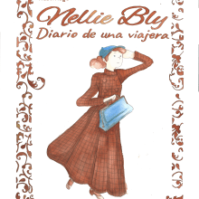 Nellie Bly. Un proyecto de Ilustración tradicional y Cómic de Montse Mazorriaga Moré - 23.05.2019
