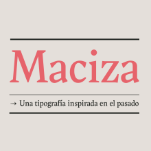 Maciza. Een project van T y pografie van Oscar Guerrero Cañizares - 22.06.2019