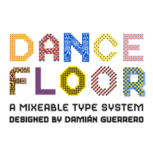 Dance Floor (First Version). Tipografia, e Desenho tipográfico projeto de Damián Guerrero Cortés - 01.08.2019