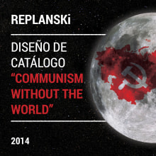 Catálogo "Communism without the world" Adrián Replanski. Design, Design editorial, e Design gráfico projeto de Alejandro Cervantes - 04.03.2014