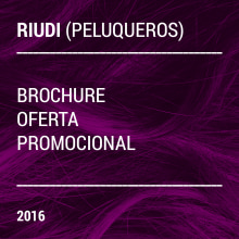RIUDI PELUQUEROS BROCHURE. Design, Design Management, Editorial Design, Graphic Design, and Creativit project by Alejandro Cervantes - 03.10.2016