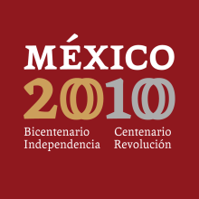 México 2010, Bicentenario de la Independencia y Centenario de la Revolución.. Un proyecto de Br e ing e Identidad de Juan Carlos Fernández Espinosa (identidad.com) - 15.09.2008