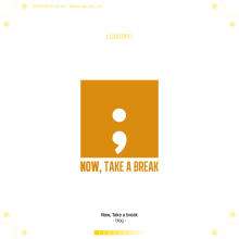 Now, Take a Break. Design, Advertising, Br, ing, Identit, Graphic Design, Packaging, and Logo Design project by Erika Muñiz Porto - 09.25.2019
