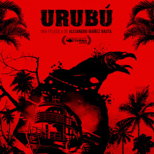 Camapaña gráfica para película Urubú. Un proyecto de Ilustración tradicional, Diseño de carteles, Diseño de logotipos e Ilustración digital de Sergio R. Cerón - 18.10.2019