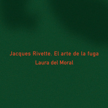 Diseño portada. Jackes Rivette. El arte de la fuga.. Design, and Editorial Design project by Maila Roux - 11.22.2019