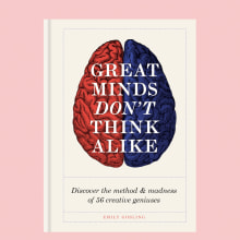 Great Minds Don't Think Alike: discover the method and madness of 56 creative geniuses . Un proyecto de Creatividad de Emily Gosling - 08.09.2018