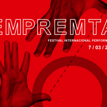 EMPREMTA festival internacional de performance. Un proyecto de Dirección de arte de EMPREMTA festival internacional de performance - 12.02.2015