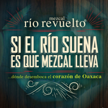 Si el Río Suena es que Mezcal Lleva. Un proyecto de Diseño gráfico de Mario Arturo Uribe García - 13.01.2020