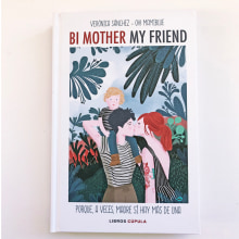 Bi mother my friend. Un proyecto de Diseño editorial, Ilustración digital e Ilustración de retrato de vireta - 10.09.2019