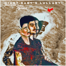 "Giant Baby's Lullaby" LP. Un proyecto de Música, Animación, Fotografía de retrato e Ilustración de retrato de Adrián Suchowolski - 21.09.2018