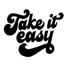 Take it easy. Lettering, H, and Lettering project by Javier Piñol - 06.24.2019