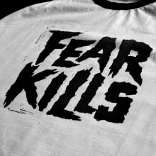 FEAR KILLS. Un proyecto de Lettering, Estampación, H y lettering de Javier Piñol - 24.08.2019