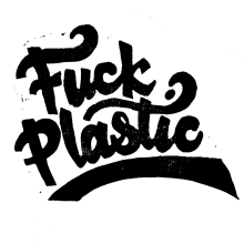 Fuck Plastic. Un proyecto de Lettering, Estampación, H y lettering de Javier Piñol - 24.08.2018