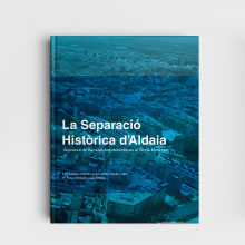 La Separació Històrica d'Aldaia. — Diseño Editorial. Un proyecto de Diseño editorial y Diseño gráfico de Valeria Gemelli - 14.04.2014