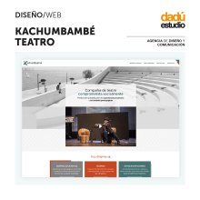Diseño Web: Kachumbambé Teatro. Design, Graphic Design, Web Design, and Web Development project by Dadú estudio - 03.31.2020