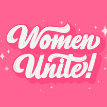 Women Unite!. Un projet de T, pographie, Calligraphie , et Lettering de Ale Hernández - 03.04.2020