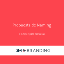  Naming: Boutique para mascotas. Naming project by Javier Merino - 04.05.2020