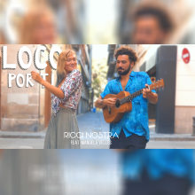 RICCI NOSTRA - LOCO POR TI. Un proyecto de Realización audiovisual y Postproducción audiovisual de Naan Silva - 26.09.2019