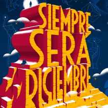  Siempre será diciembre. Un proyecto de Ilustración tradicional, Diseño editorial, Tipografía y Lettering de David Sierra Martínez - 21.04.2020