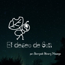 Mi Proyecto del curso: "El deseo de Gon". Writing, Stor, telling, Outdoor Photograph, Communication, and Creating with Kids project by Sherezade Alvarez Maniega - 05.11.2020