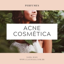 O que você precisa saber sobre acne. Social Media project by Claudia Maria Duarte de Sá - 05.25.2020