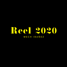 Reel 2020. Advertising, Film, Video, TV, and Art Direction project by Mech Ibañez - 06.04.2020