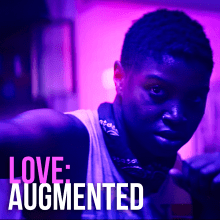Love: Augmented. Un progetto di Cinema, video e TV, Marketing , e Video editing di Raul Celis - 02.07.2020