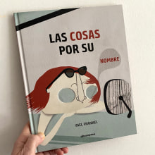 Las cosas por su nombre (A buen paso, España). Ilustração tradicional e Ilustração infantil projeto de Yael Frankel - 05.08.2020