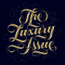 Nuevo proyectoThe luxury issue. Un proyecto de Tipografía, Lettering y Lettering digital de Wete - 30.09.2018