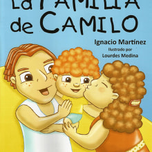 "La Familia de Camilo" Autor: Ignacio Martínez. Traditional illustration, Digital Illustration, and Children's Illustration project by Lourdes Medina - 08.09.2016