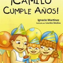 Camilo cumple años. Traditional illustration, Digital Illustration, and Children's Illustration project by Lourdes Medina - 05.01.2016
