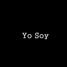 "Yo soy". Film project by Joaquin Camiletti - 07.27.2013
