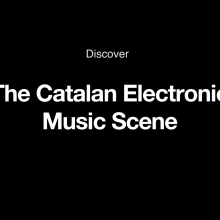 The Catalan Electronic Music Scene. Realização audiovisual projeto de Lluís Huedo Moreno - 18.09.2020