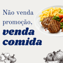 Não venda promoção, venda comida.. Un proyecto de Cop y writing de Caio Fernandes - 03.05.2021