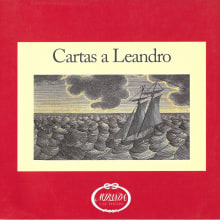 Cartas a Leandro. Writing project by Fanuel Hanán Díaz - 05.28.2021