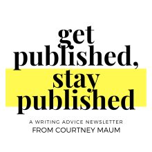 My free "Get Published, Stay Published" newsletter about writing and creativity . Advertising, Marketing, Writing, Cop, writing, and Digital Marketing project by Courtney Maum - 12.31.2019