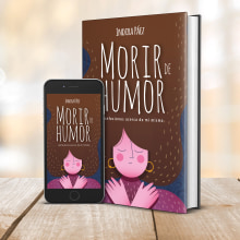 [PORTADA] Morir de Humor | Indira Páez | MelProjects. Un proyecto de Diseño editorial de Nahomy Rodríguez - 03.09.2020
