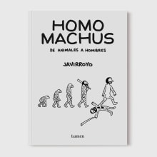 Libro Homo Machus. Traditional illustration, Graphic Humor, and Editorial Illustration project by Javirroyo - 01.20.2020
