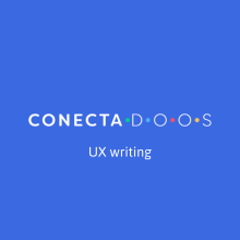 UX writing Conectadoos. Un proyecto de UX / UI, Diseño de la información, Cop, writing y Diseño de apps de Claudia Noreña Botero - 22.07.2021