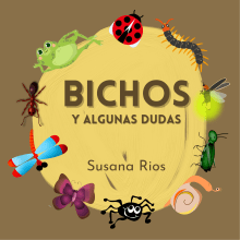 Bichos y algunas dudas. Writing, Stor, telling, Children's Illustration, Script, and Narrative project by Susana Graciela Rios - 09.29.2021