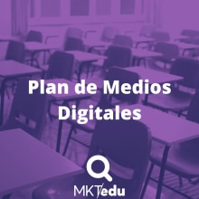 Plan de Medios digitales para MKTedu. Advertising, Social Media, Digital Marketing, Facebook Marketing, Growth Marketing, and SEO project by Aarón Rosette Moreno - 05.25.2020