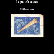 'La policía celeste' XXX Premio Loewe de Poesía. Writing project by Ben Clark - 11.08.2021