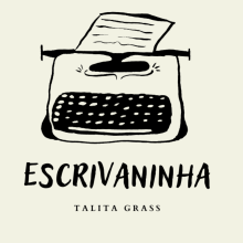 Escrivaninha — Newsletter. Un proyecto de Escritura, Cop, writing, Creatividad, Stor, telling, Comunicación, Sketchbook y Narrativa de talitagrass - 31.10.2021