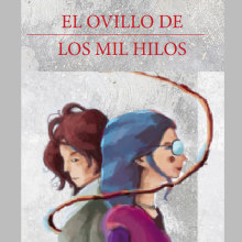 El ovillo de los mil hilos. Traditional illustration, and Editorial Design project by Pedro González López - 08.04.2021