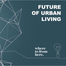Future of Urban Living - strategic foresight case study. Consultoria criativa, Growth Marketing, Estratégia de marca, Design de inovação, e Business projeto de Rich Radka - 30.01.2022