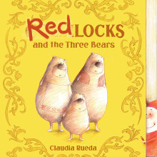 Redlocks and the Three Bears. Illustration, and Children's Literature project by Claudia Rueda - 11.01.2021
