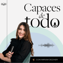 Capaces De Todo. Marketing, Digital Marketing, Content Marketing, Communication, Podcasting, and Audio project by Miriam Dezher - 02.27.2022