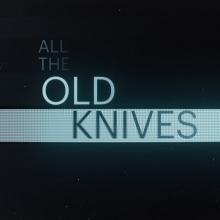 All the Old Knives | Title Sequence. Un proyecto de Diseño, Motion Graphics, Cine, vídeo, televisión, Diseño de títulos de crédito, Vídeo y Animación 2D de Ross Sneddon - 02.04.2022