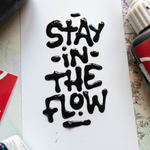 "Sty in the flow" — Liquid Lettering. Lettering, e Estilos caligráficos projeto de Snooze One - 29.03.2022