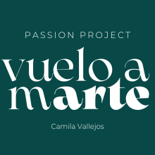 Vuelo a Marte. Design Management, Marketing, Content Marketing, and Communication project by Camila Vallejos - 06.13.2022